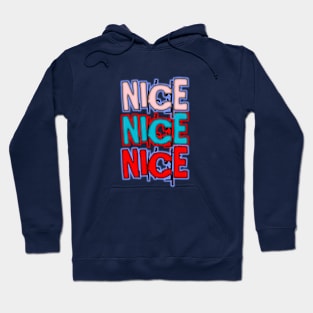 Nice Hoodie